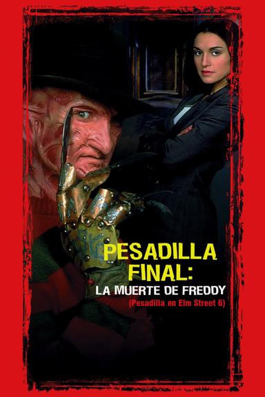 Pesadilla final: La muerte de Freddy (Pesadilla en Elm Street 6)