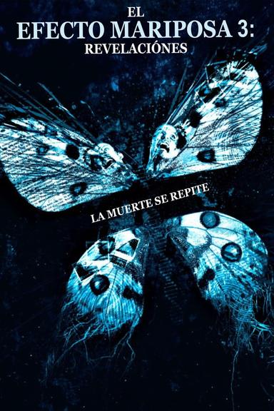 El efecto mariposa 3: Revelaciones