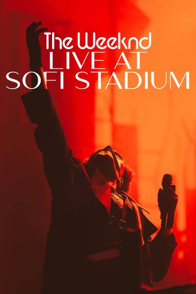 The Weeknd: En vivo desde el Estadio SoFi