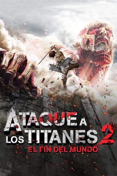 Ataque a los Titanes 2: El fin del mundo