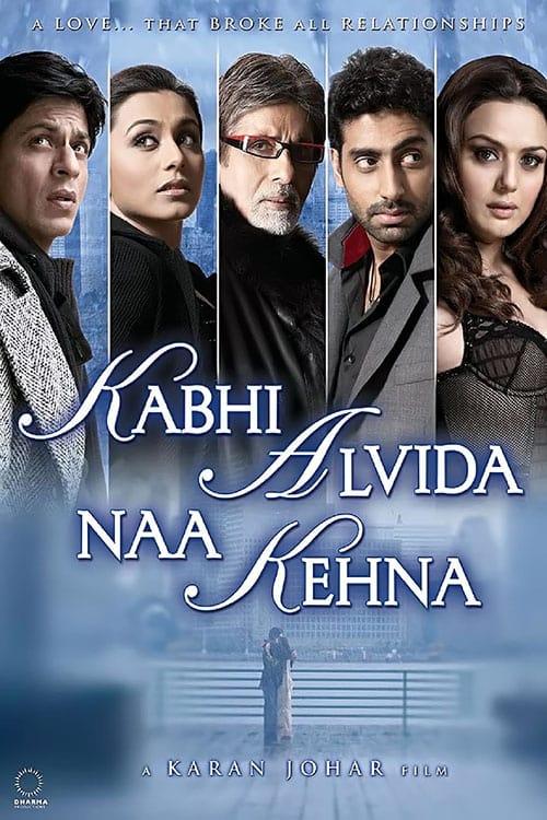 Kabhi Alvida Naa Kehna (Never Say Goodbye)