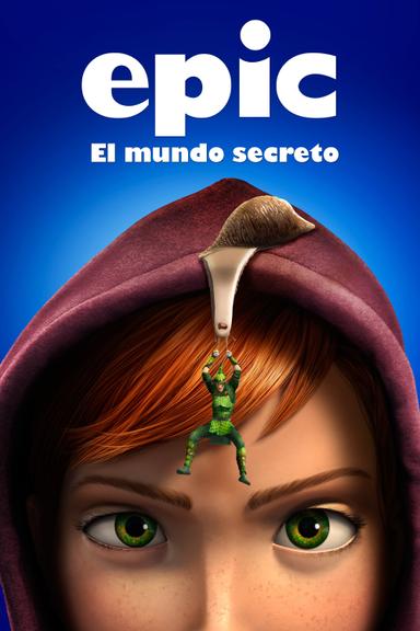 Epic: El mundo secreto