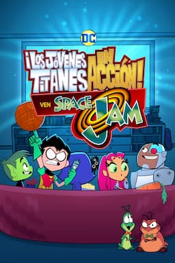 Teen Titans Go! - Los Titans ven Space Jam