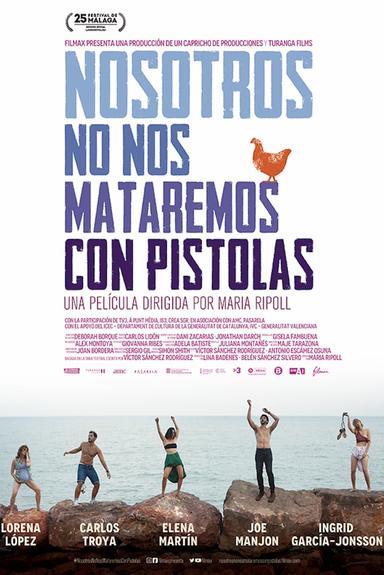 Nosotros no nos mataremos con pistolas