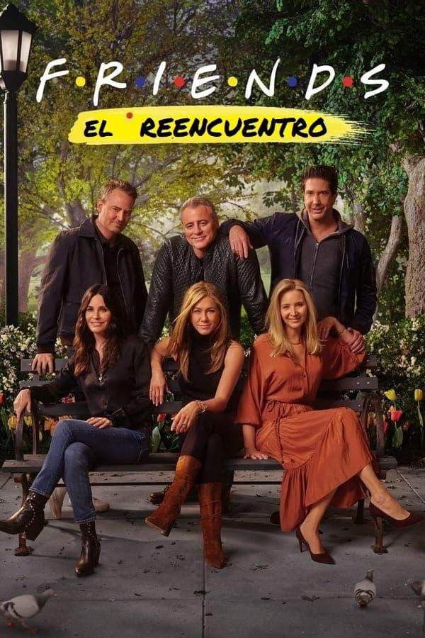 Friends: El Reencuentro